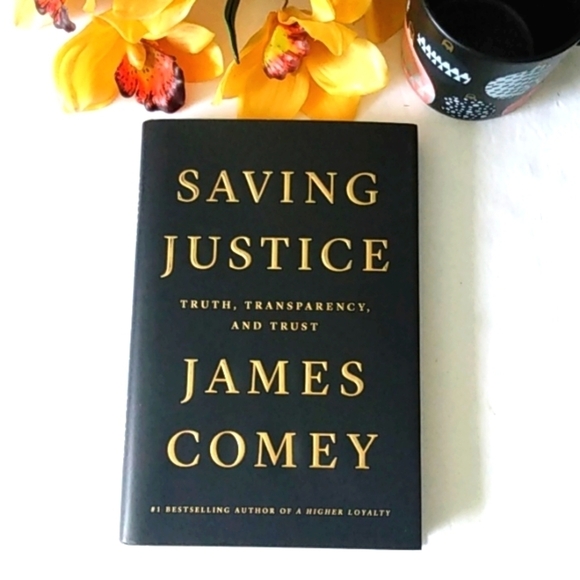 JAMES COMEY SAVING JUSTICE TRUTH TRANSPARENCY AND TRUST A NOVEL NWT - Picture 3 of 12